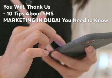 You Will, Thank Us - 10 Tips About SMS MARKETING IN DUBAI You Need to Know
